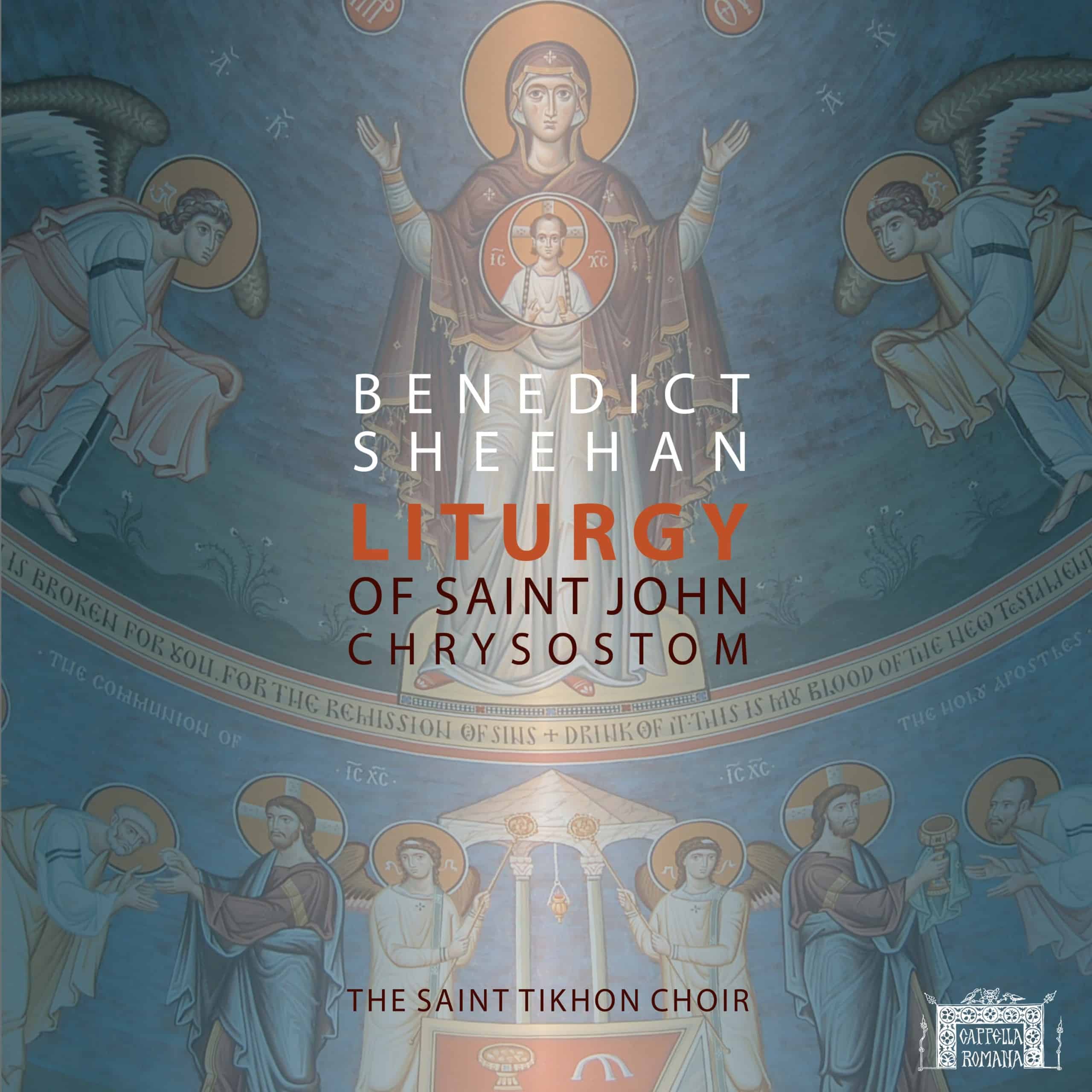 Benedict Sheehan: Liturgy of Saint John Chrysostom