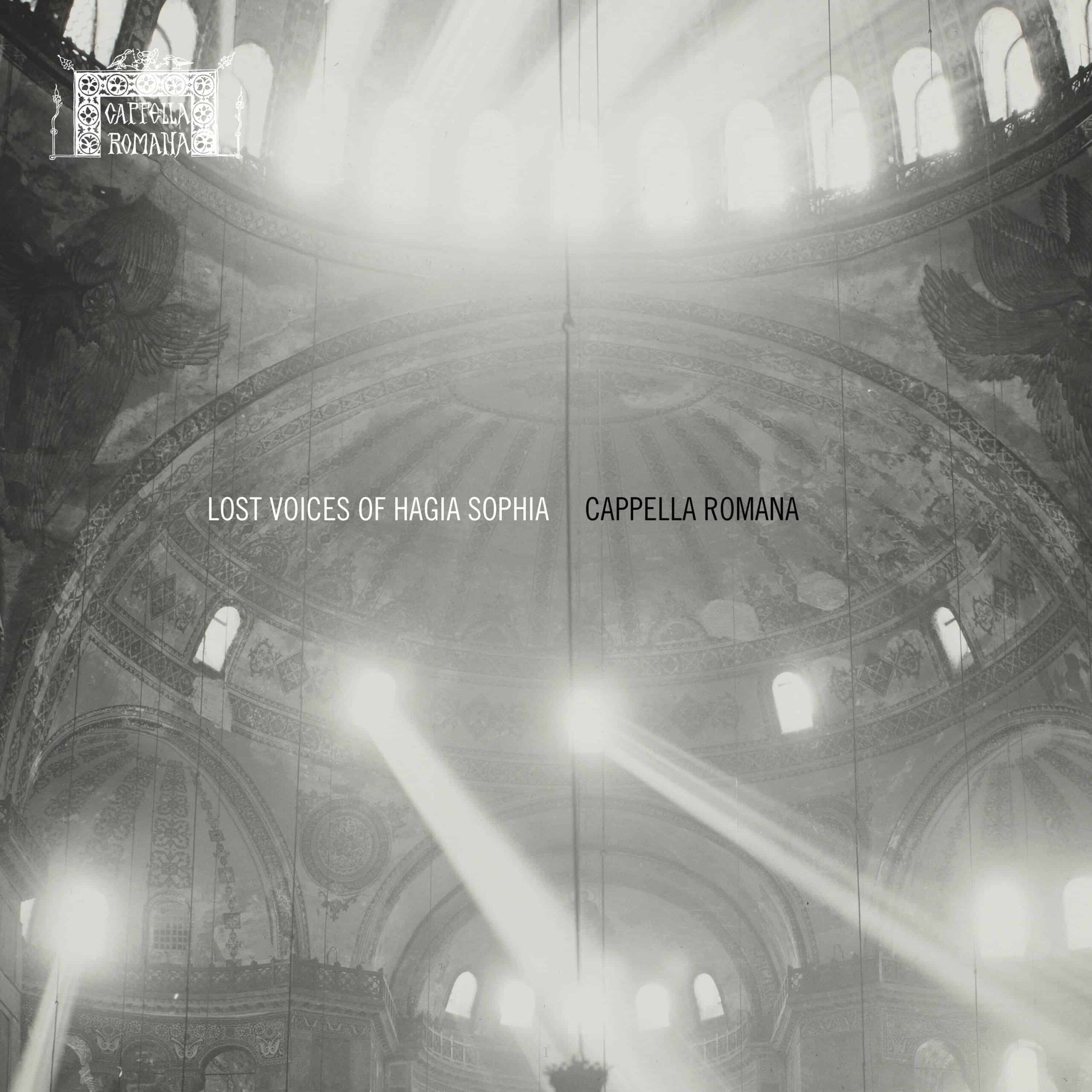 Lost Voices of Hagia Sophia: Medieval Byzantine Chant