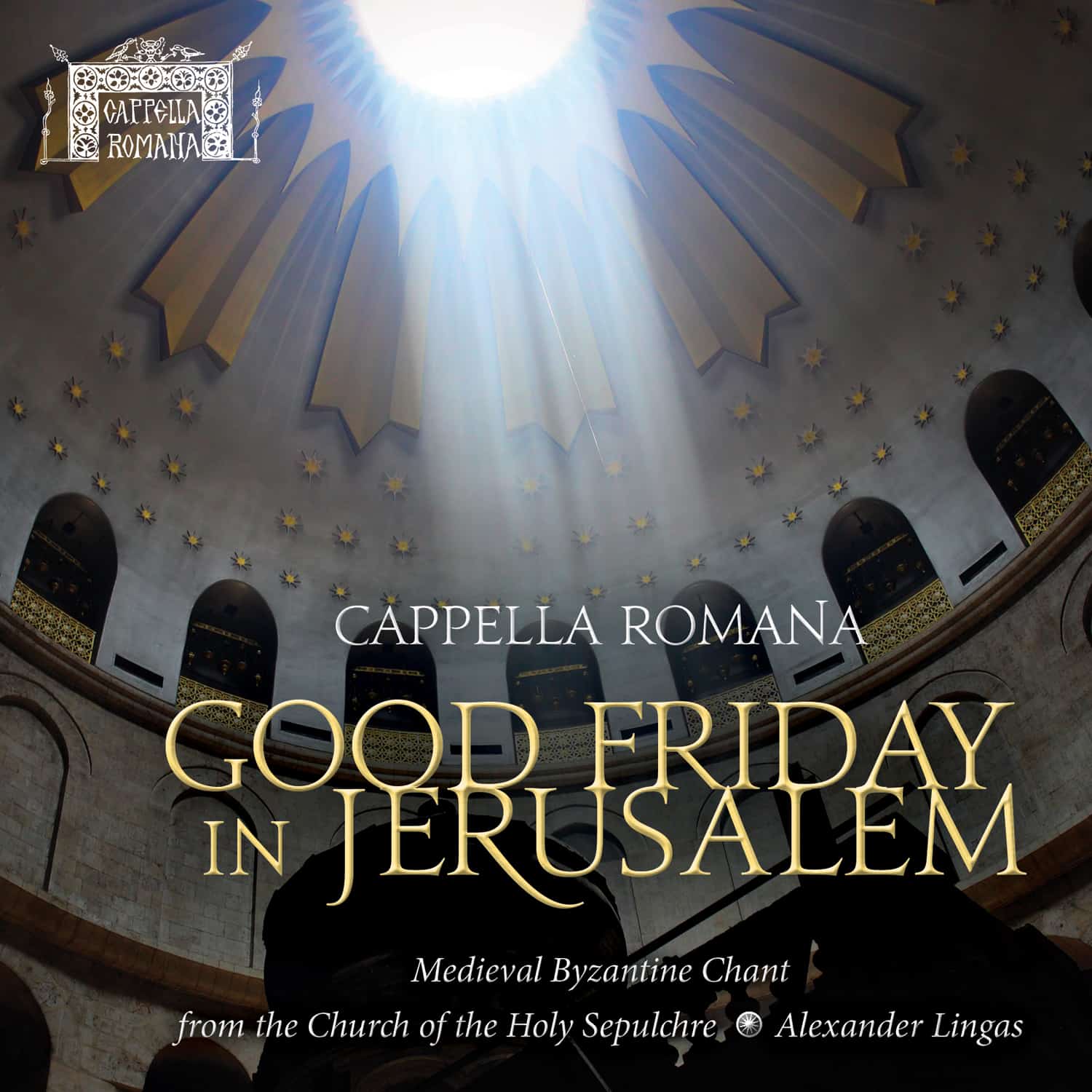 Good Friday in Jerusalem: Medieval Byzantine Chant from the Holy Sepulchre